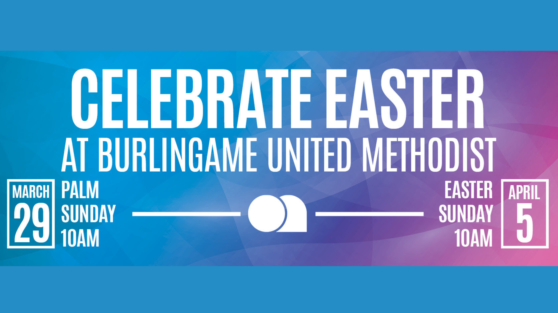 Methodist Easter Special Easter Worship – Burlingame United Methodist Church